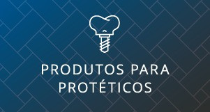 Produtos para Protéticos